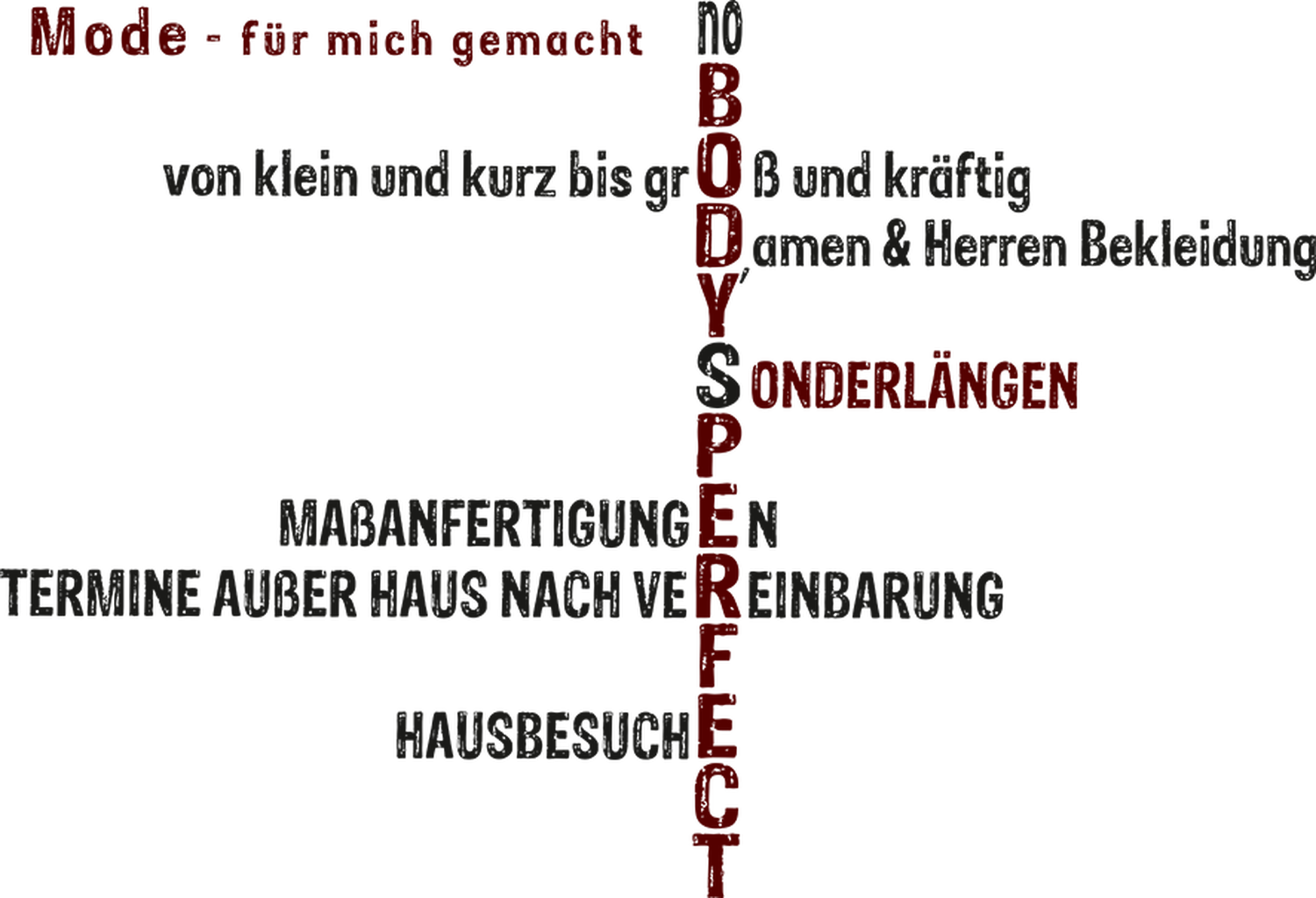 noBody´s perfect - Persönliche Betreuung, Maßanfertigungen und Bekleidung - Textbasiertes Logo für „NOBODY'S PERFECT“, einen deutschen Schneider- und Modeservice, mit einem akrostichonartigen Layout und beschreibenden Sätzen über maßgeschneiderte Kleidung und Hausbesuche.