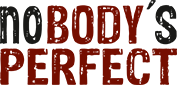 Nobodys Perfect